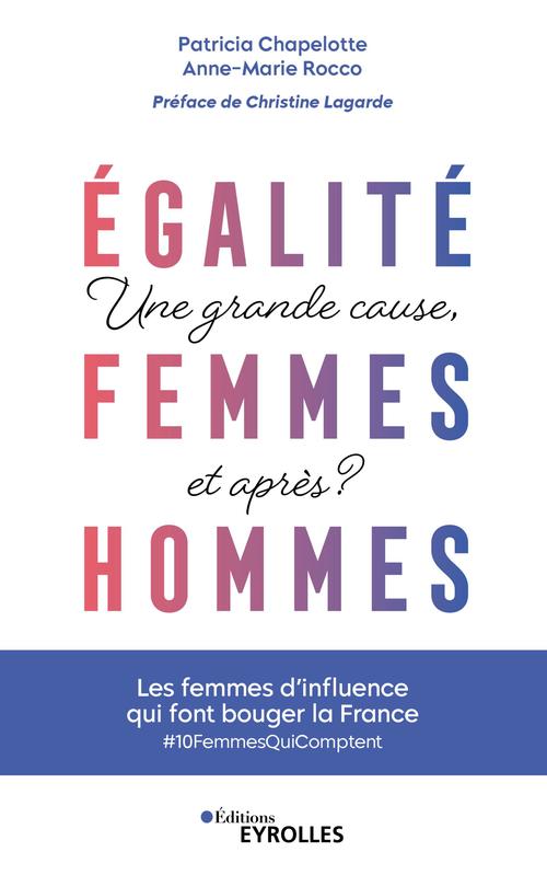 ebook cover of Egalité femmes-hommes : une grande cause, et après ?, by Patricia Chapelotte, Anne-marie Rocco
