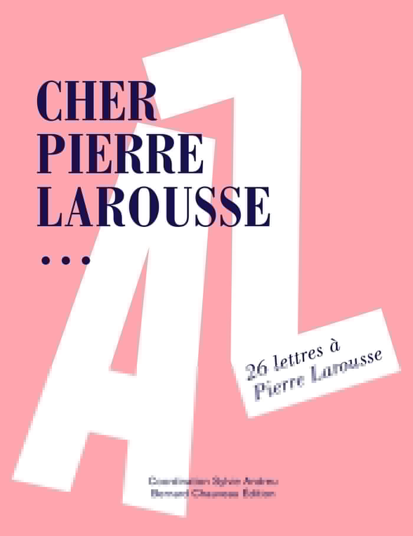 ebook cover of Cher Pierre Larousse..., by Sylvie Andreu, Collectif