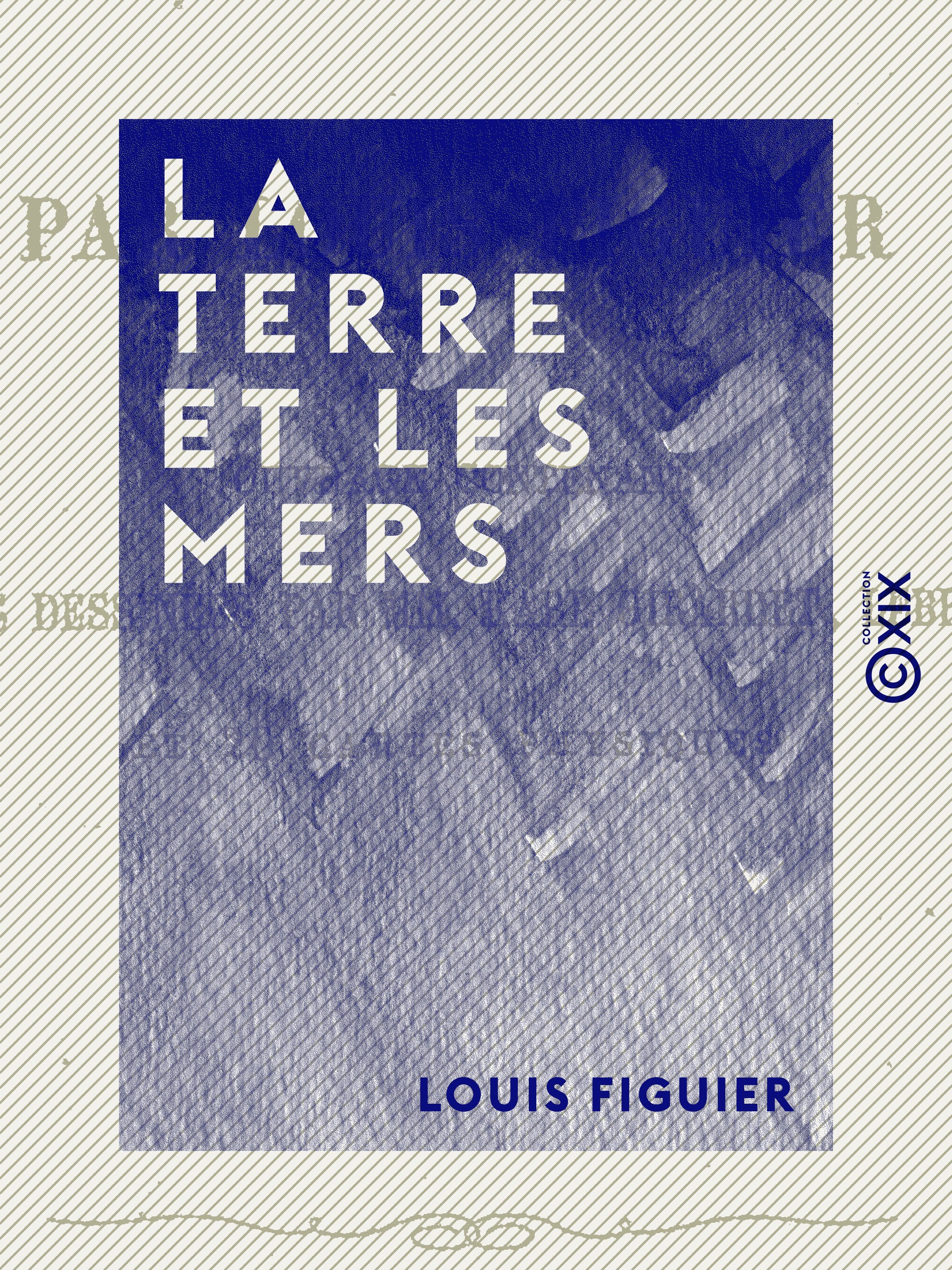 ebook cover of La Terre et les Mers, by Louis Figuier