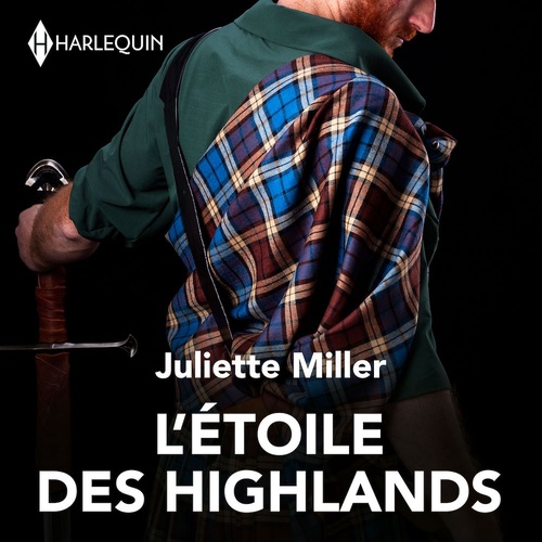 audiobook cover of L'étoile des Highlands, by Juliette Miller