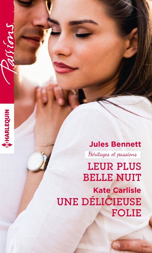 Couverture ebook de Leur plus belle nuit - Une délicieuse folie, de Jules Bennett, Kate Carlisle