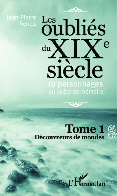 ebook cover of Les oublié du XIXe siècle (Tome 1), by Jean-pierre Renau