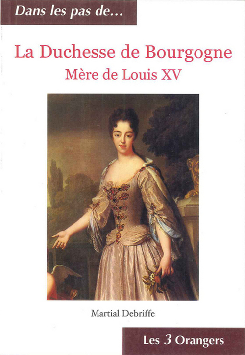 ebook cover of La Duchesse de Bourgogne - Mère de Louis XV, by Martial Debriffe