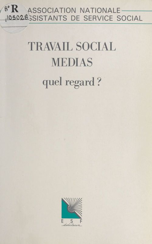 ebook cover of Travail social médias : Quel regard ?, by Collectif