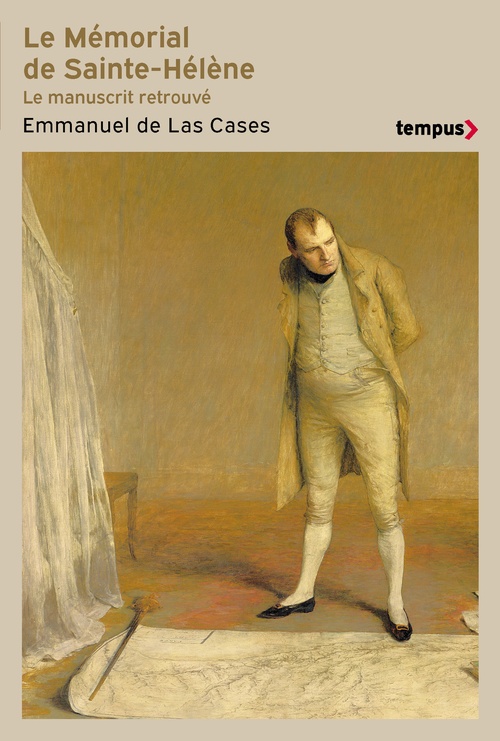 ebook cover of Le mémorial de Sainte-Hélène - Le Manuscrit retrouvé, by Emmanuel de Las Cases, Peter Hicks, Chantal Prévot