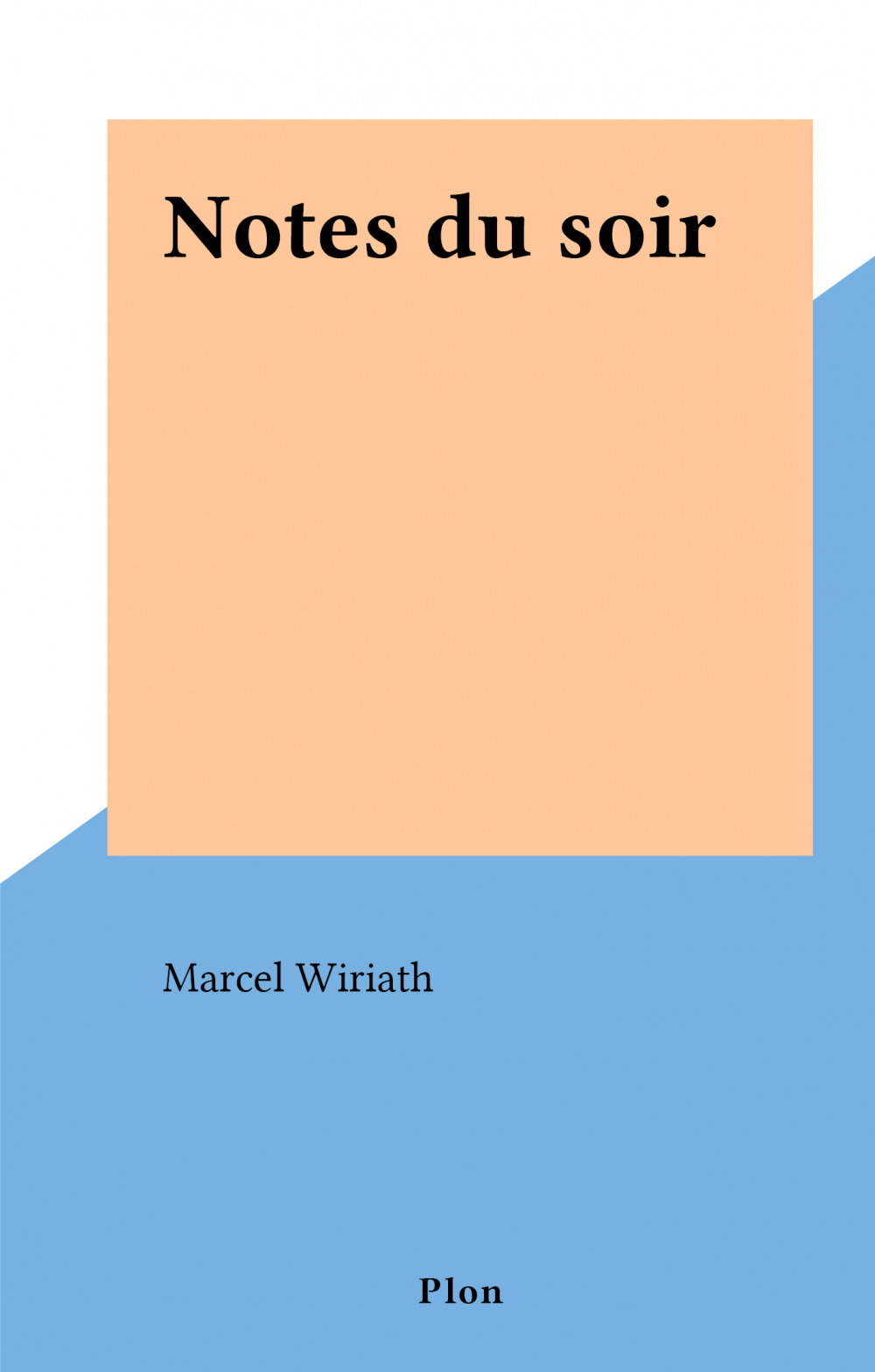 Couverture ebook de Notes du soir, de Marcel Wiriath