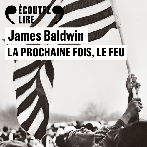 audiobook cover of La prochaine fois, le feu. Préface de Christiane Taubira, by James Baldwin