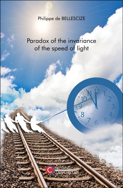 ebook cover of Paradox of the invariance of the speed of light, by Philippe de Bellescize