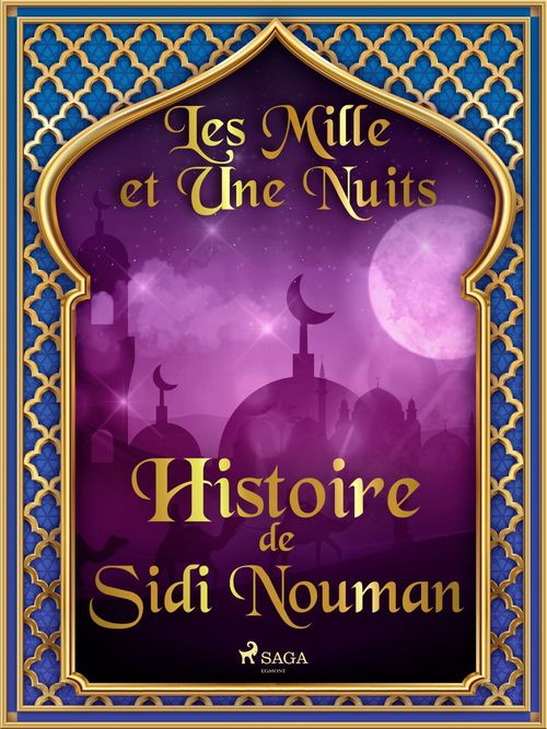Couverture ebook de Histoire de Sidi Nouman , de -  Les Mille Et Une Nuits