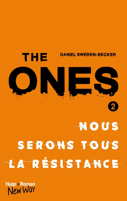 ebook cover of The Ones - tome 2 Nous serons tous la resistance, by Daniel Sweren-becker