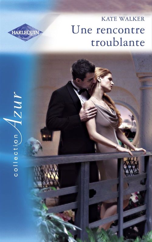 Couverture ebook de Une rencontre troublante (Harlequin Azur), de Kate Walker