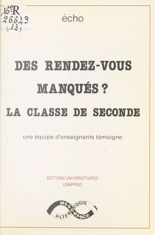 Couverture ebook de Des rendez-vous manqués ? La classe de seconde, de Daniele Audrain, Gerard Boursier, Marie-Louise Demoulin