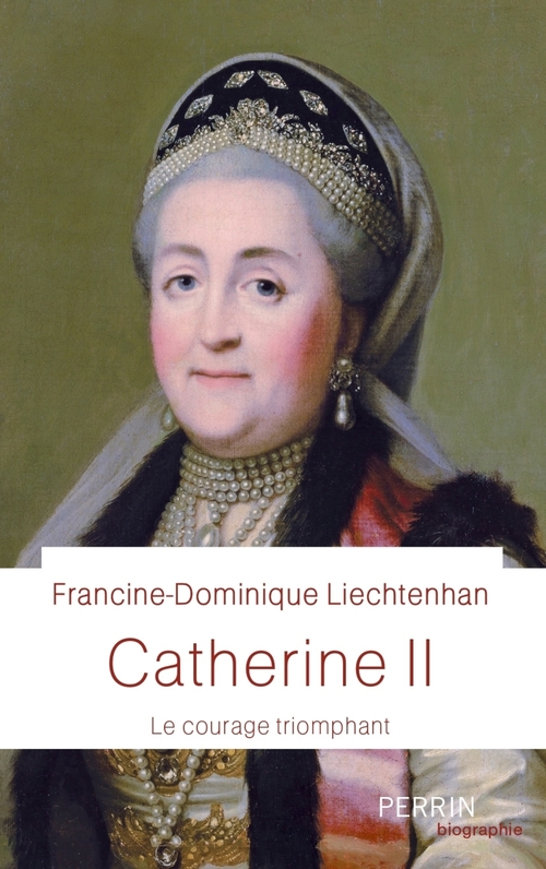 ebook cover of Catherine II - Le courage triomphant, by Francine-Dominique Liechtenhan