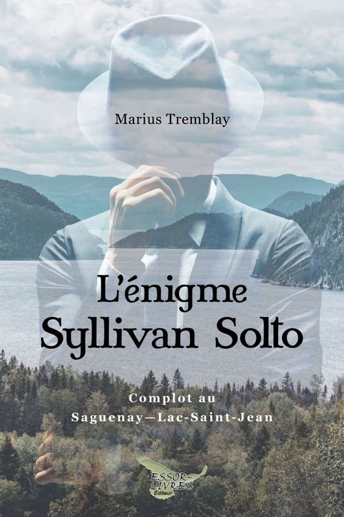 Couverture ebook de L'énigme Syllivan Solto, de Marius Tremblay