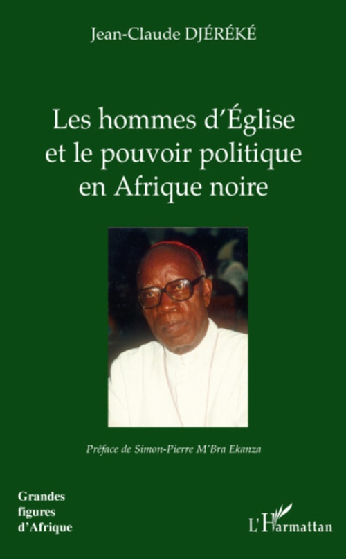 Couverture ebook de Les hommes d'Eglise et le pouvoir politique en Afrique noire, de Jean-claude Djéréké