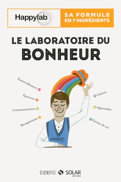 Couverture ebook de Laboratoire du bonheur, de Jessica Hollender, Joanna Quelen, Malek A. Boukerchi, Maud Simon, Blaise de Lanlay, Kevin Finel, Claude Pinault, Audrey