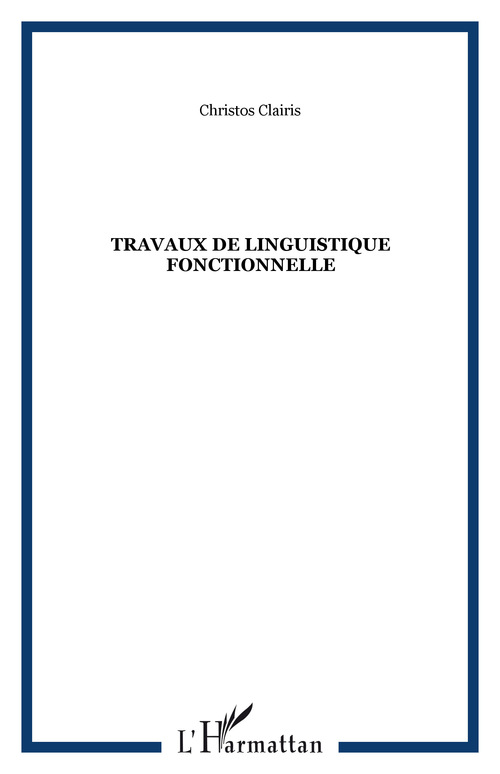 Couverture ebook de Travaux de linguistique fonctionnelle, de Christos Clairis