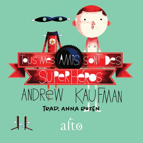 audiobook cover of Tous mes amis sont des superhéros, by Andrew Kaufman