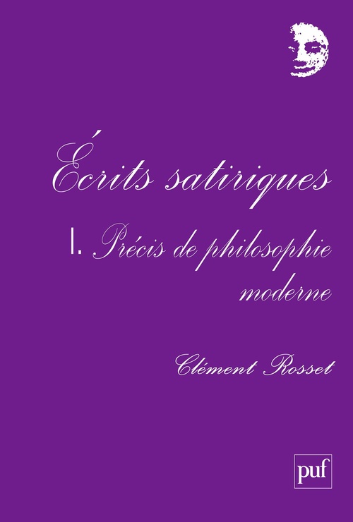 ebook cover of Écrits satiriques I - Précis de philosophie moderne, by Clément Rosset