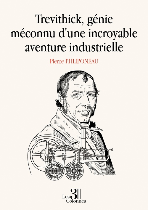 Couverture ebook de Trevithick, génie méconnu d'une incroyable aventure industrielle, de Pierre Phliponeau