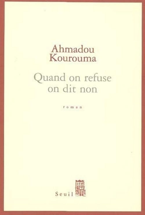 Couverture ebook de Quand on refuse on dit non, de Ahmadou Kourouma