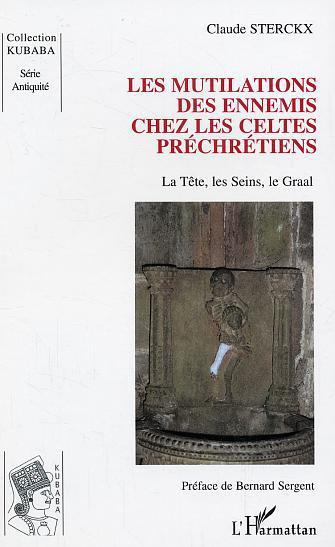 Couverture ebook de Les mutilations des ennemis chez les Celtes préchrétiens, de Claude Sterckx
