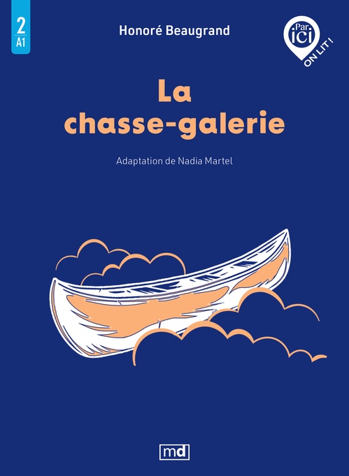 Couverture ebook de La chasse-galerie, Niveau A1 / 2, de Honoré Beaugrand