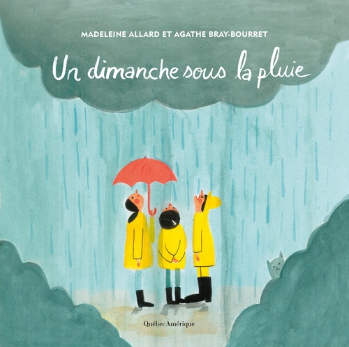 ebook cover of Un dimanche sous la pluie, by Madeleine Allard, Agathe Bray-Bourret