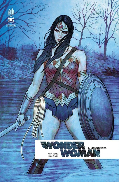 Couverture ebook de Wonder Woman Rebirth - Tome 2 - Mensonges, de Greg Rucka, Liam Sharp