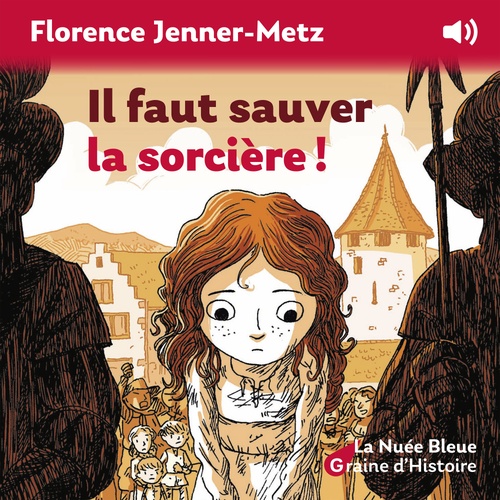 Couverture audiobook de Il faut sauver la sorcière, de Florence Jenner-metz, Benjamin Strickler