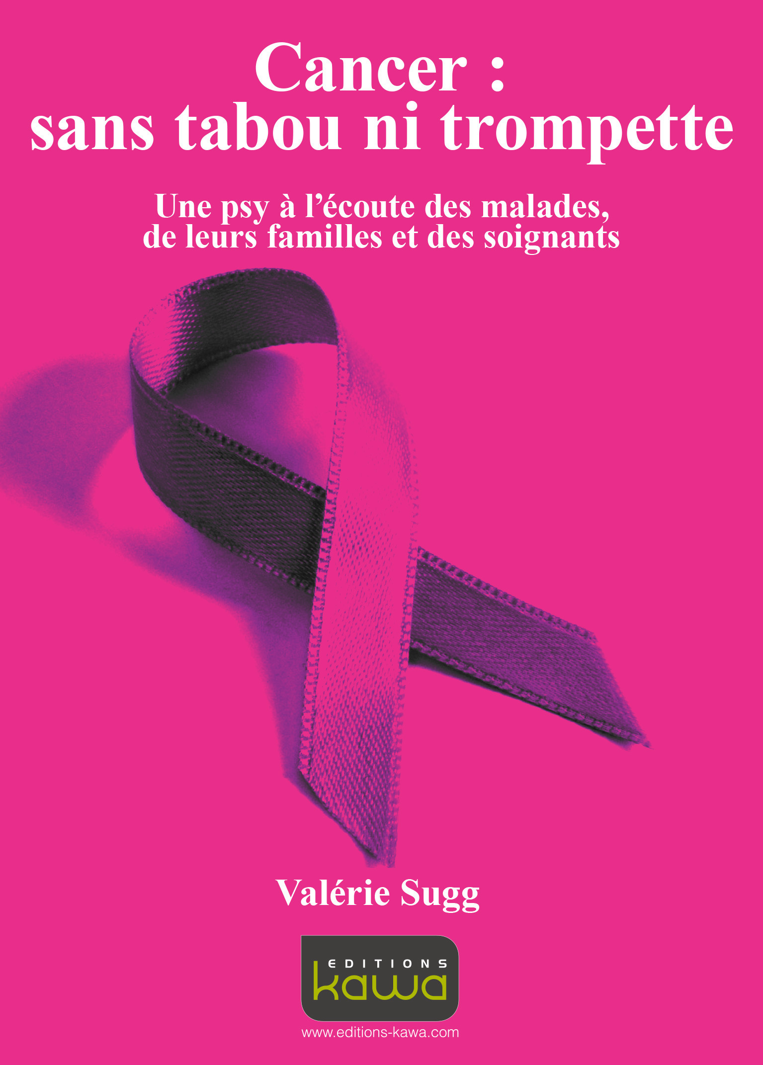 ebook cover of Cancer : sans tabou ni trompette, by Valerie Sugg