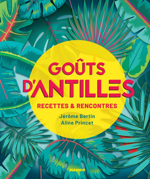 Couverture ebook de Goûts d'Antilles, de Jérôme Bertin, Aline Princet
