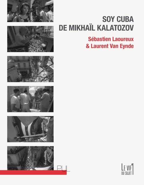 ebook cover of Soy Cuba de Mikhaïl Kalatozov, by Sébastien Laoureux, Laurent Van Eynde