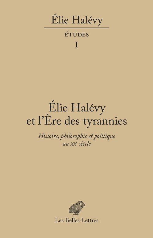 ebook cover of Élie Halévy et l'ère des tyrannies, by Elie Halévy