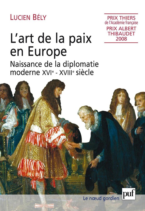 ebook cover of L'art de la paix en Europe : Naissance de la diplomatie moderne XVIe-XVIIIe siècle, by Lucien Bély