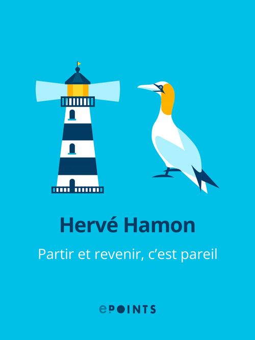 Couverture ebook de Partir et revenir, c'est pareil, de Herve Hamon