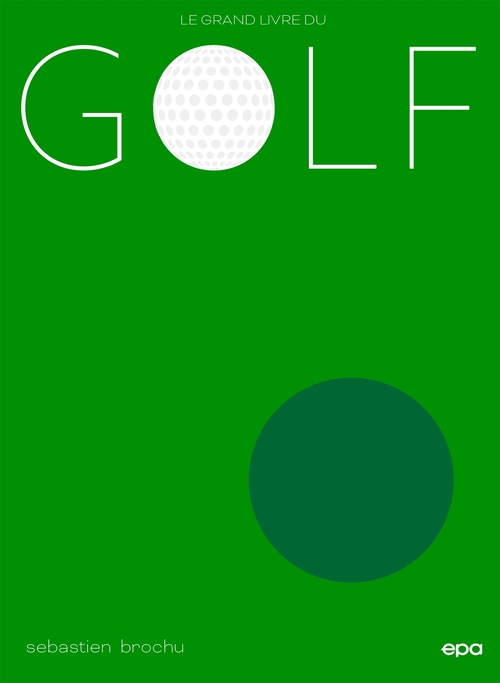 Couverture ebook de Le grand livre du Golf NED, de Sébastien Brochu