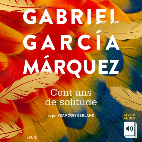 Couverture audiobook de Cent ans de solitude, de Gabriel Garcia Marquez