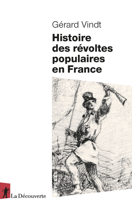 Couverture ebook de Histoire des révoltes populaires en France, de Gérard Vindt