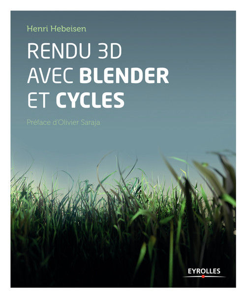 Couverture ebook de Rendu 3D avec Blender et Cycles, de Henri Hebeisen