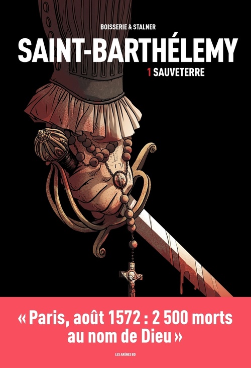 Couverture ebook de Saint-Barthélemy - Tome 1 Sauveterre, de Pierre Boisserie, Eric Stalner