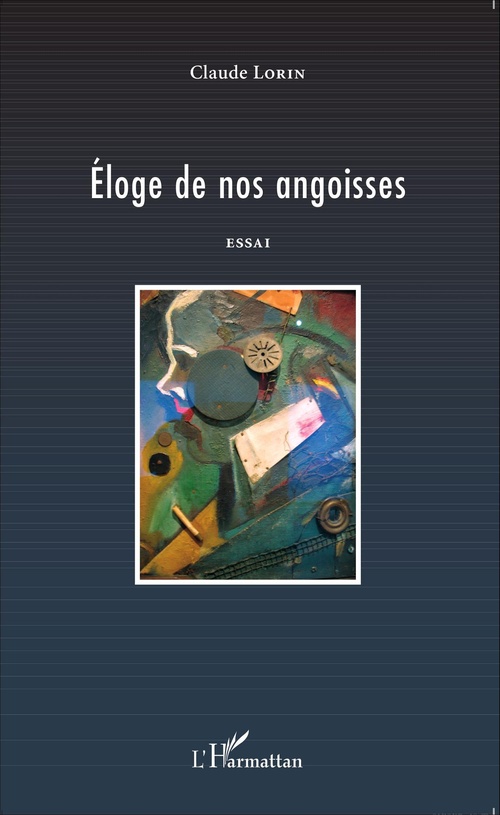Couverture ebook de Éloge de nos angoisses, de Claude Lorin