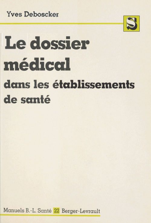 Couverture ebook de Le Dossier médical dans les établissements de santé, de Yves Deboscker