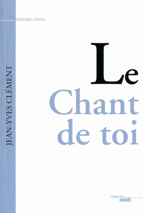 Couverture ebook de Le chant de toi, de Jean-Yves Clément