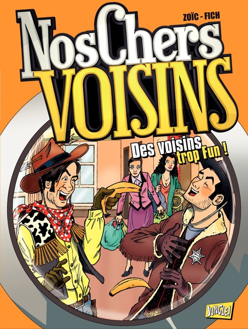 Couverture ebook de Nos Chers Voisins - Tome 4 - Des voisins trop fun, de Fich, Zoïc
