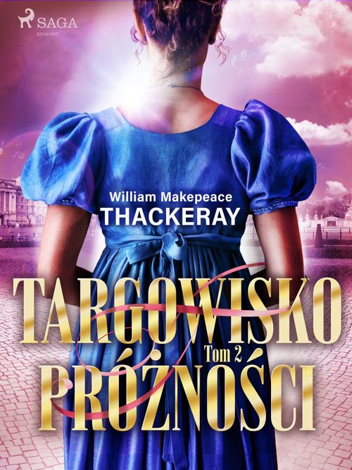 Couverture ebook de Targowisko prózno´sci. Tom 2, de William Makepeace Thackeray