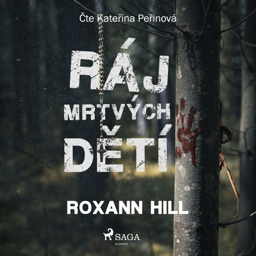 audiobook cover of Ráj mrtvých detí, by Roxann Hill