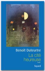 ebook cover of La cité heureuse, by Benoît Duteurtre
