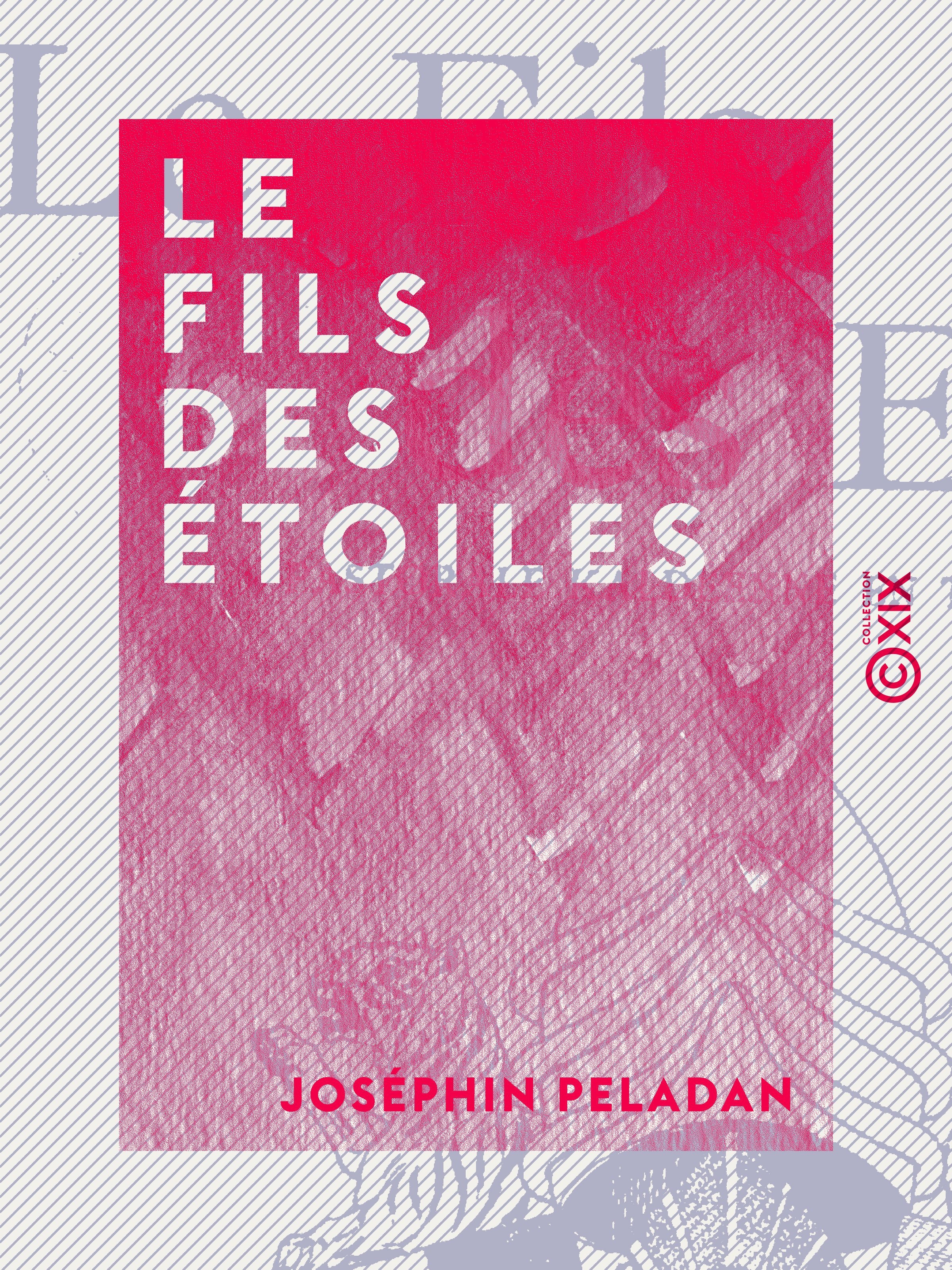 ebook cover of Le Fils des étoiles, by Josephin Peladan