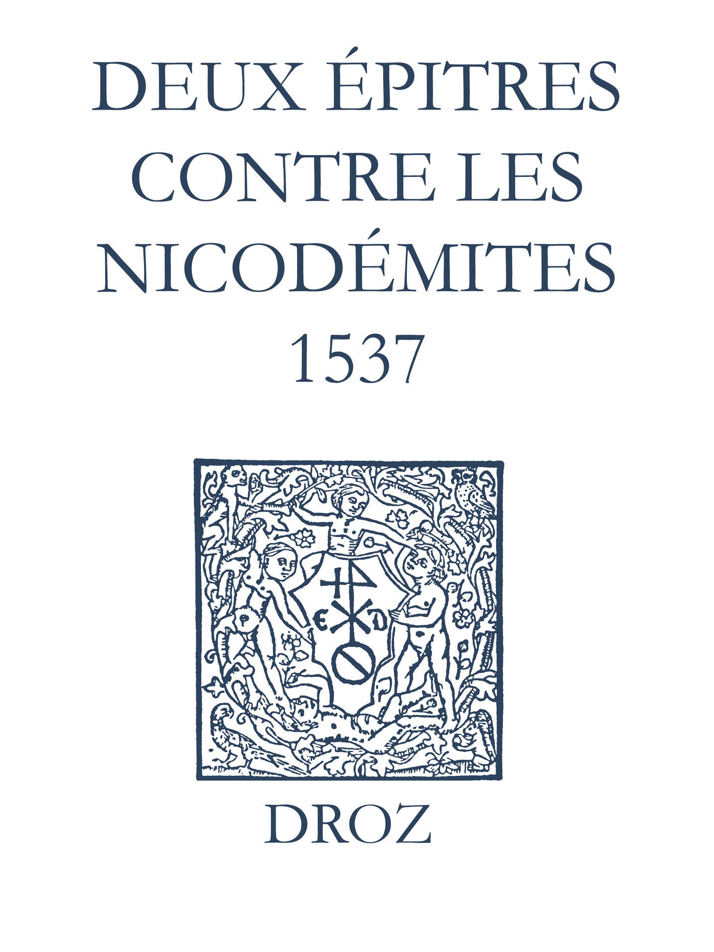 Couverture ebook de Recueil des opuscules 1566. Deux épitres contre les Nicodémites (1537), de Jean Calvin, Laurence Vial-bergon